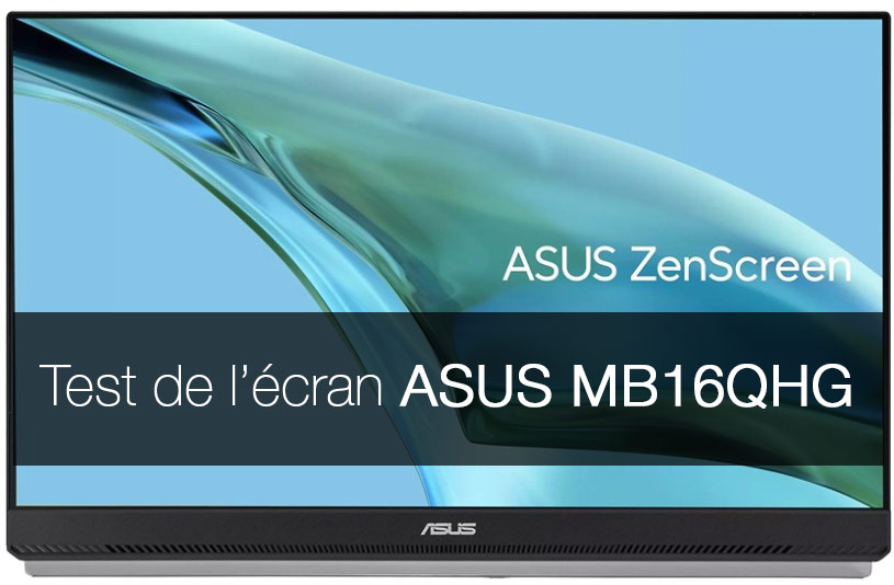 Test de l'écran l'Asus ZenScreen MB16QHG