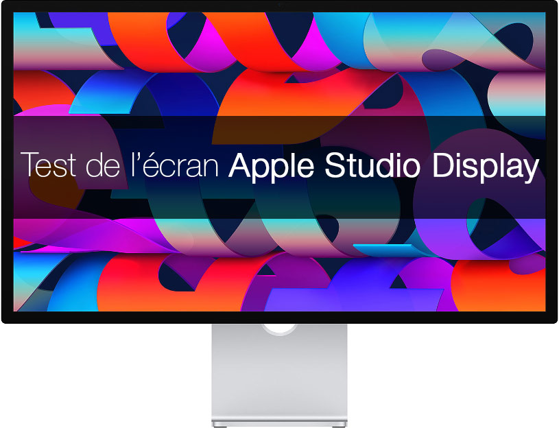 Test de l'écran Apple Studio Display