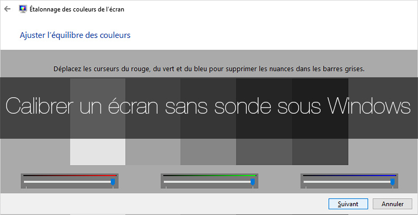 Comment calibrer un écran sans sonde de calibration sous Windows 10 ?