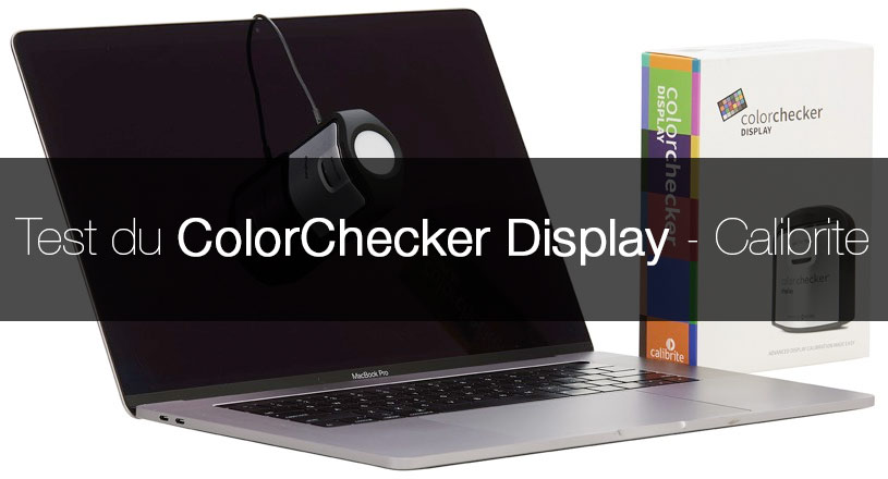 Test du ColorChecker Display de Calibrite