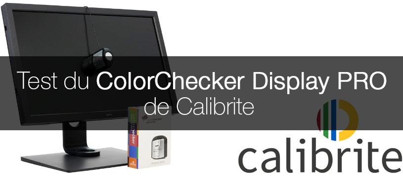 Test du colorimètre ColorChecker Display Pro de Calibrite