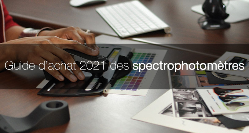 Guide d'achat 2021 des spectrophotomètres pour calibrer les imprimantes photo