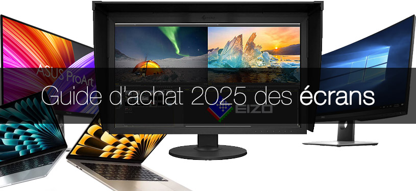 Guide d'achat 2025 des écrans photo et vidéo