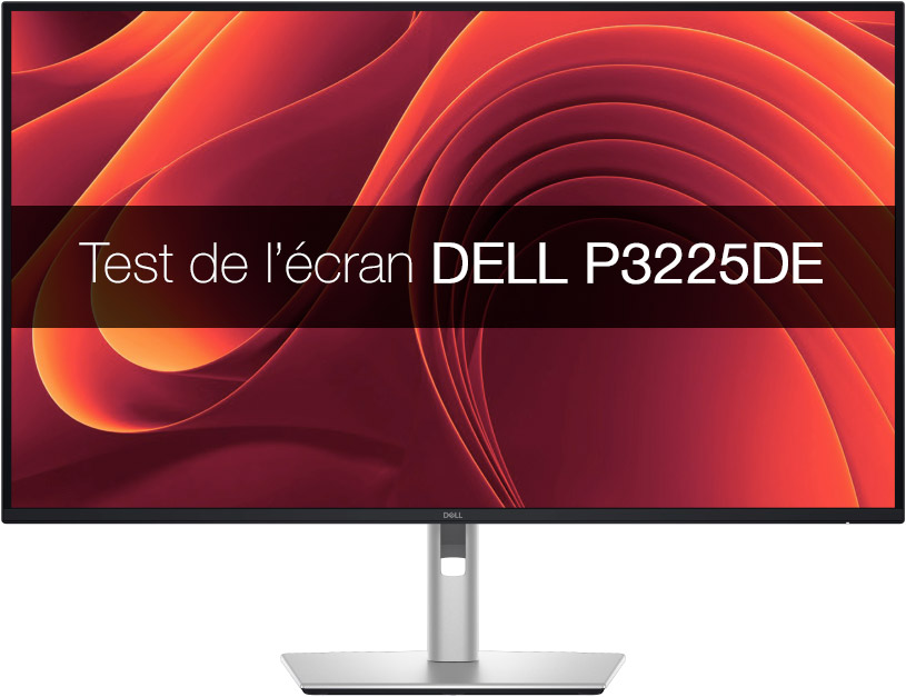 Test de l'écran DELL P3225DE