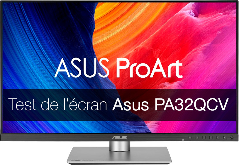 Test de l'écran Asus ProArt PA32QCV Test de l'écran Asus ProArt PA32QCV
