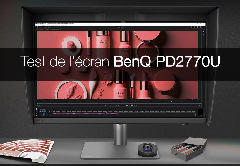 Test détaillé et mesures de l'écran BenQ PD2770U par Arnaud Frich