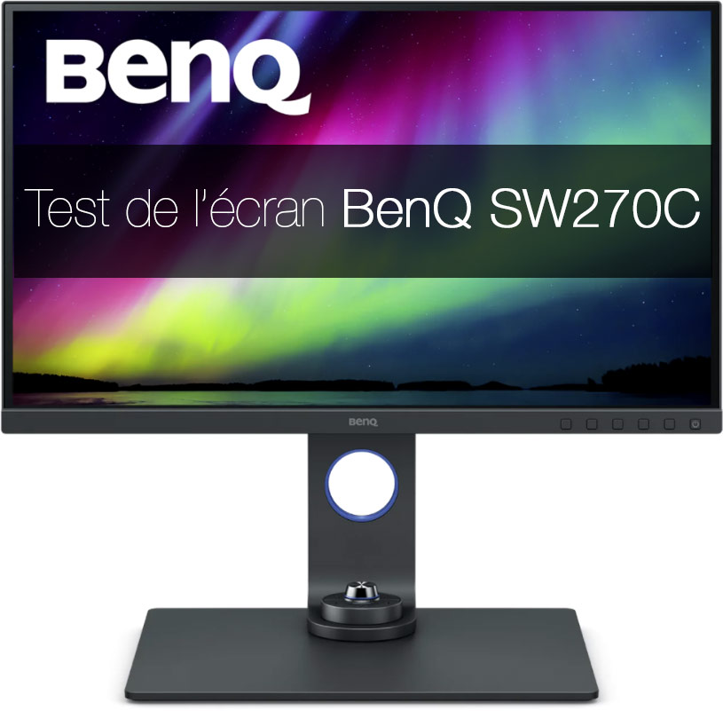 Test de l'Écran BenQ SW270C