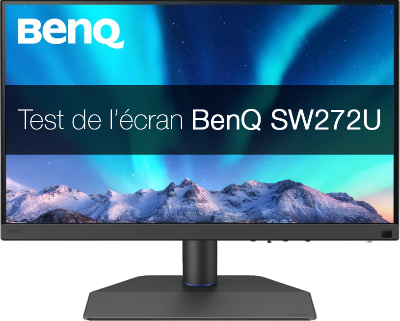 Test de l'écran BenQ SW272U