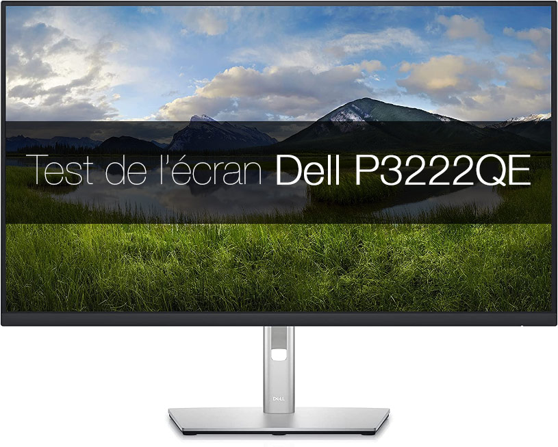 Test de l'écran DELL P3222QE