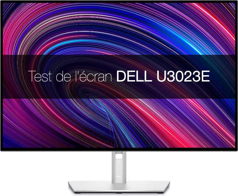 Test de l'écran DELL U3023E