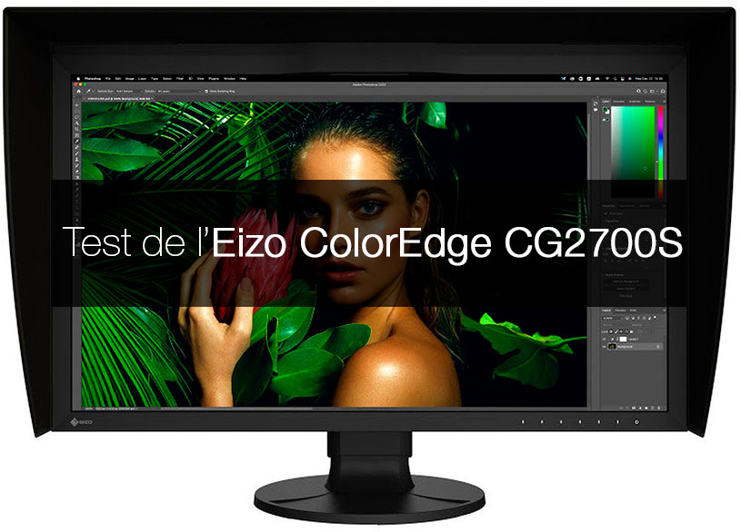Test de l'écran Eizo ColorEdge CG2700S