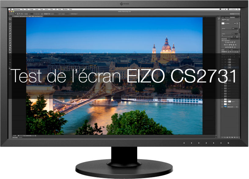 Test de l'écran Eizo ColorEdge CS2731