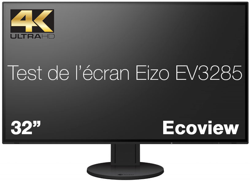 Test de l'écran Eizo EV3285