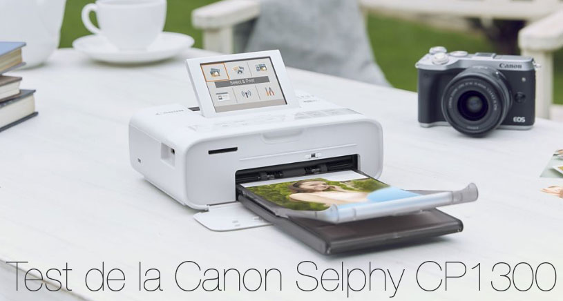 Canon Selphy CP1300 : quoi de neuf sur cette imprimante photo Wifi compacte  ?