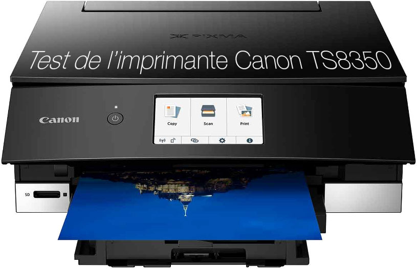 Test de l'imprimante Canon TS8350 multifonction