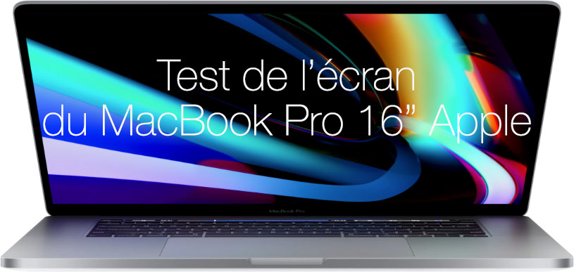 Test de l'écran du MacBook Pro 16 pouces