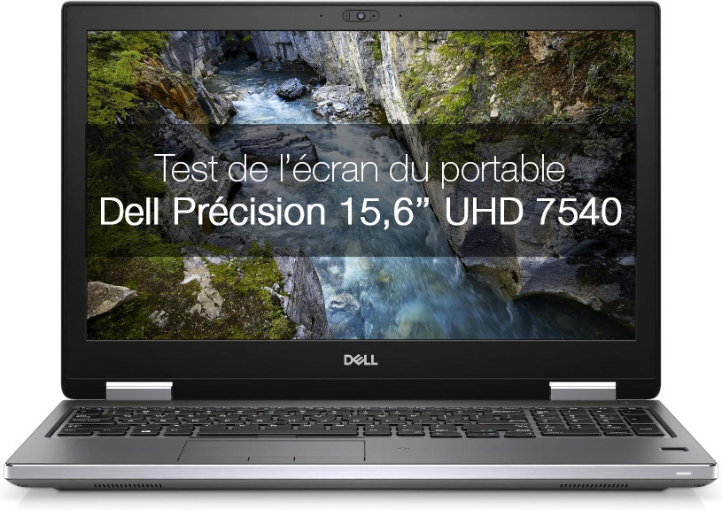 Test de l'écran du portable DELL Précision 15,6 pouces UHD modèle 7450