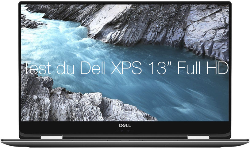test de l'écran DELL XPS 13 pouces Full HD de 2018